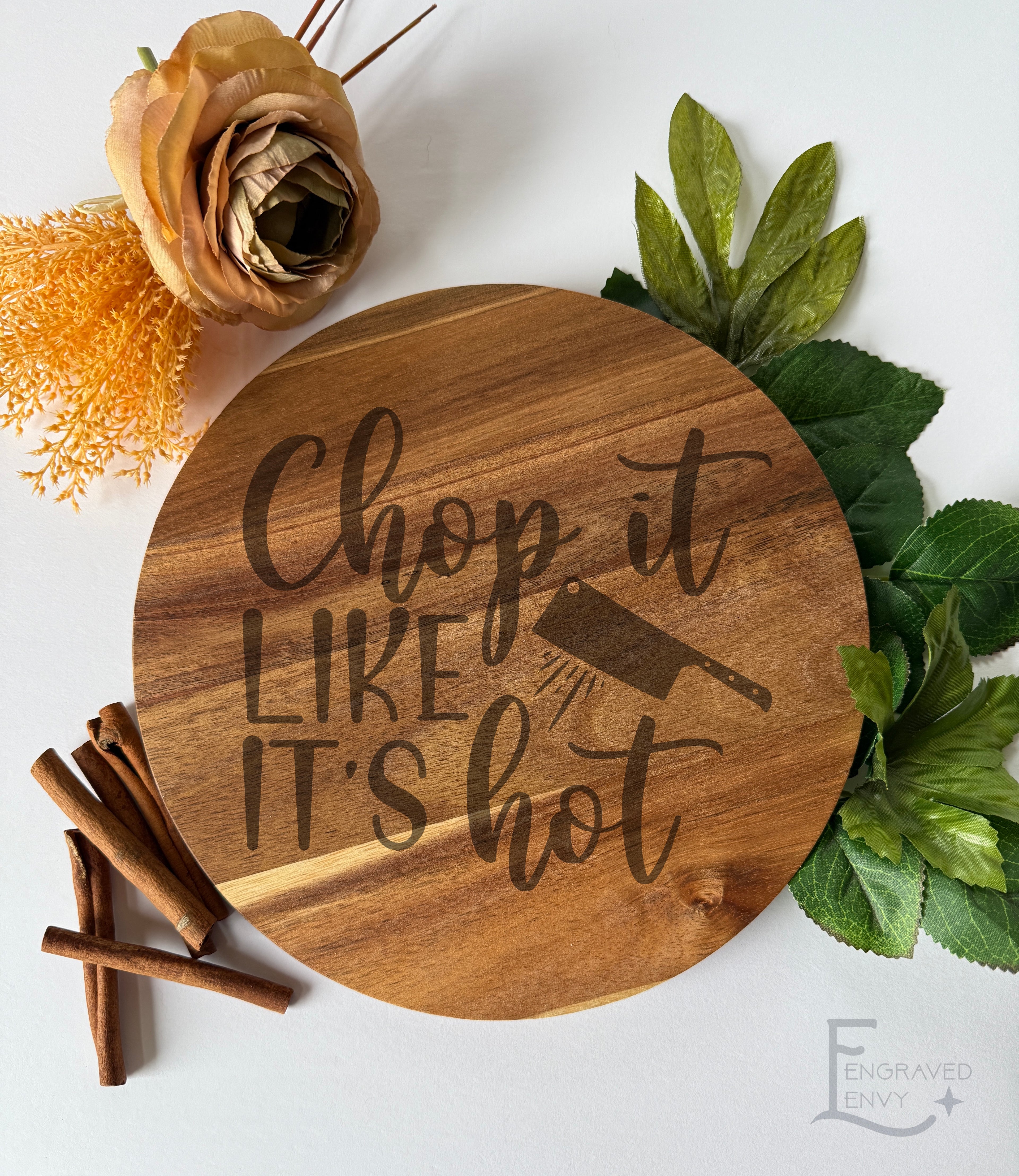 “Chop it like it’s hot” Acacia cutting board.